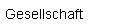 Gesellschaft