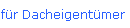 f�r Dacheigent�mer