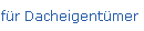 f�r Dacheigent�mer