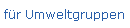 f�r Umweltgruppen